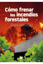 Cómo frenar los incendios forestales