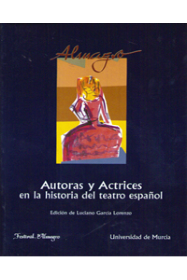 Autoras y actrices en la historia del teatro español.