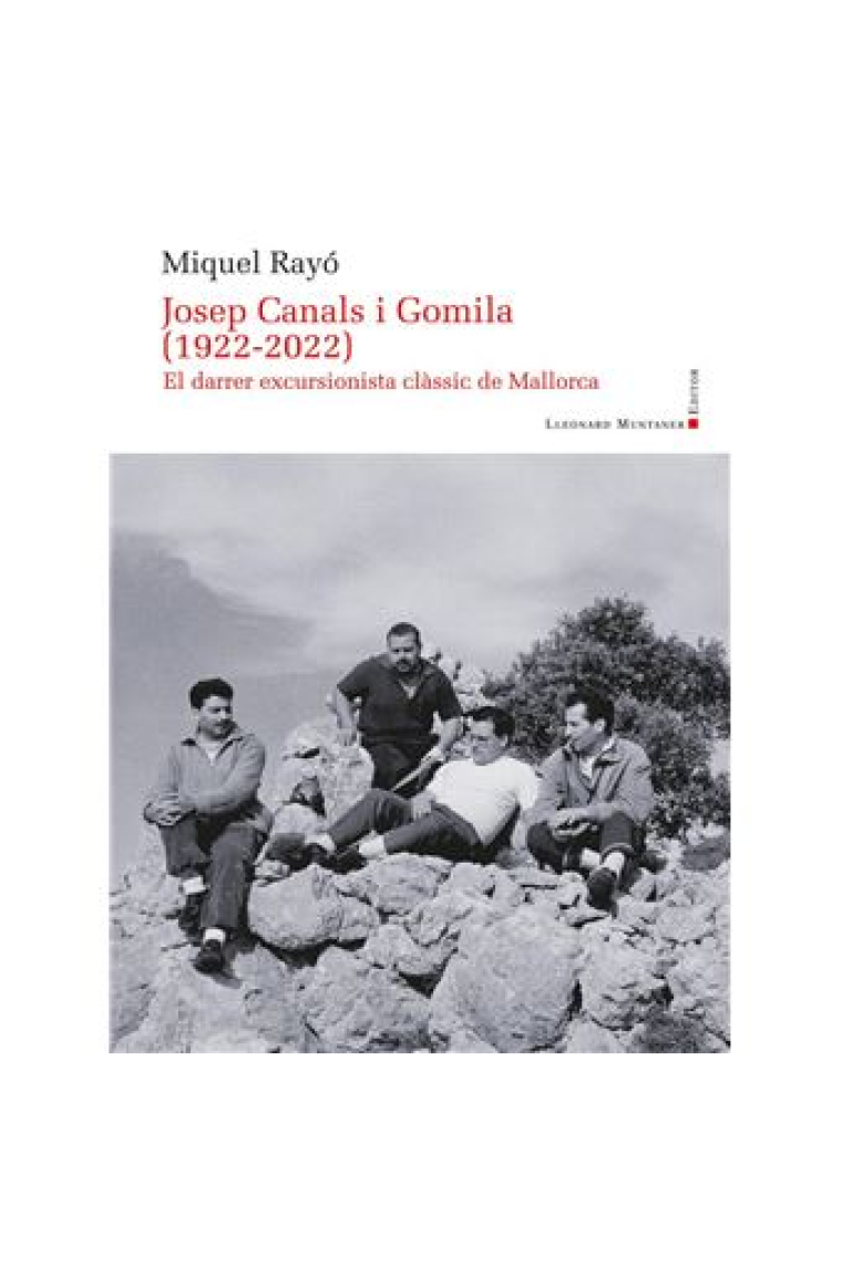 Josep Canals i Gomila (1922-2022). El darrer excursionista clàssic de Mallorca