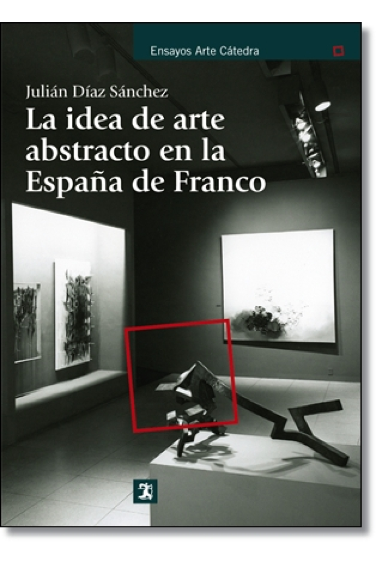 La idea de arte abstracto en la España de Franco