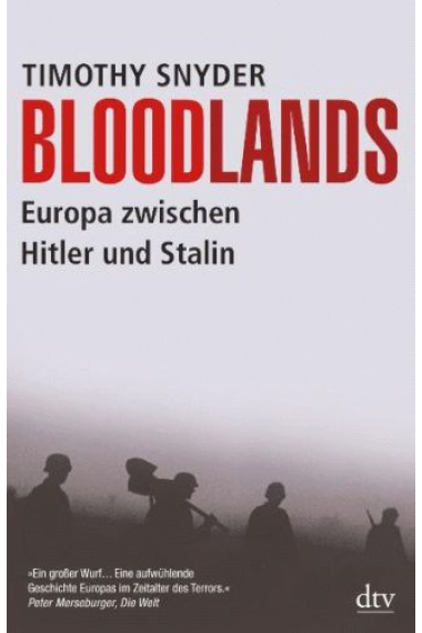 Bloodlands. Europa zwischen Hitler und Stalin