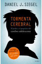 Tormenta cerebral. El poder y el propósito del cerebro adolescente