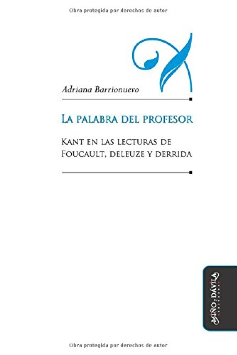 La palabra del profesor: Kant en las lecturas de Foucault, Deleuze y Derrida