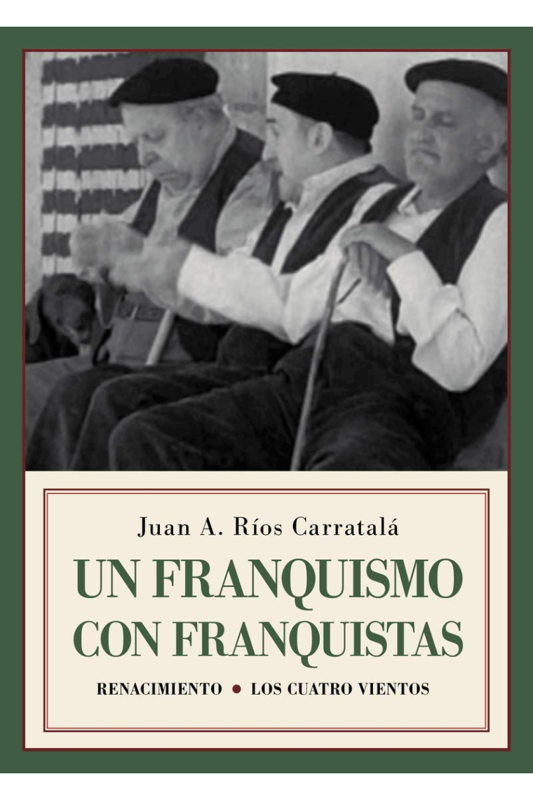 Un franquismo con franquistas. Historias y semblanzas