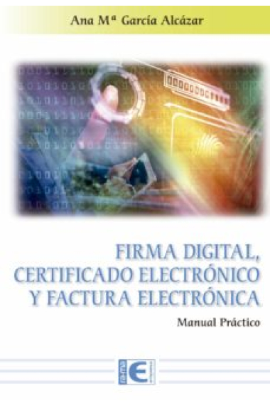 Firma digital certificado electrónico y factura electrónica