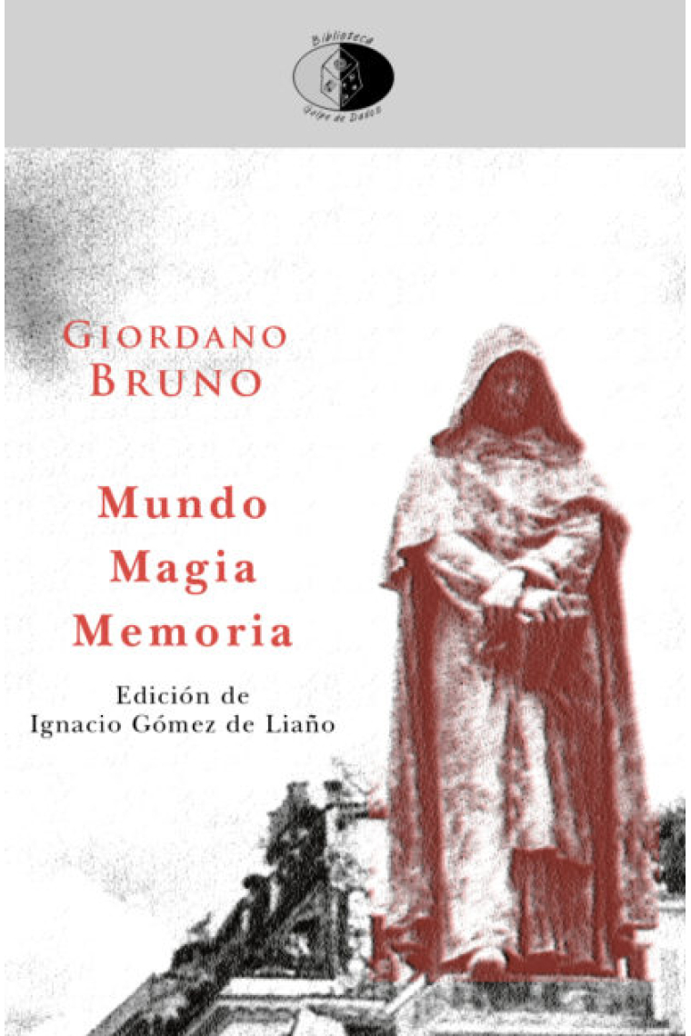 Mundo, Magia, Memoria (Edición de Ignacio Gómez de Liaño)