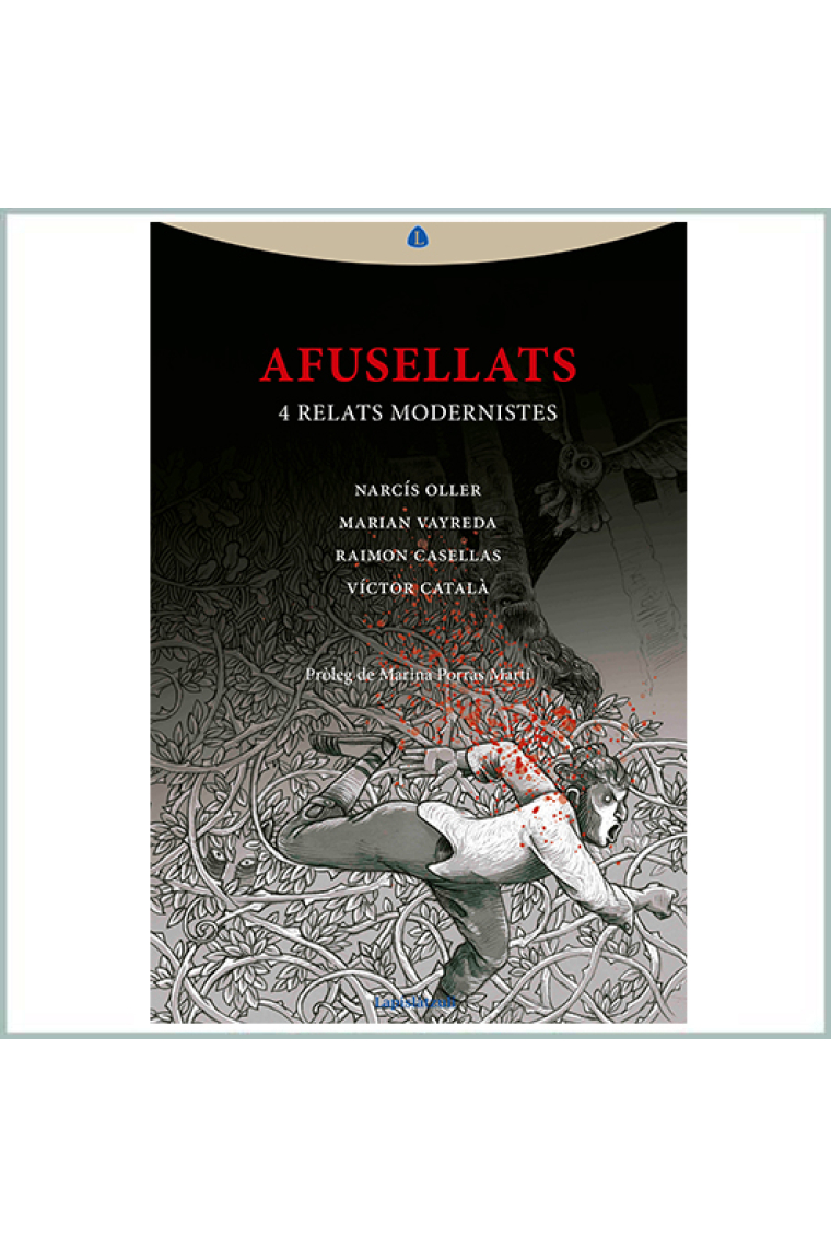 Afusellats - 4 relats modernistes