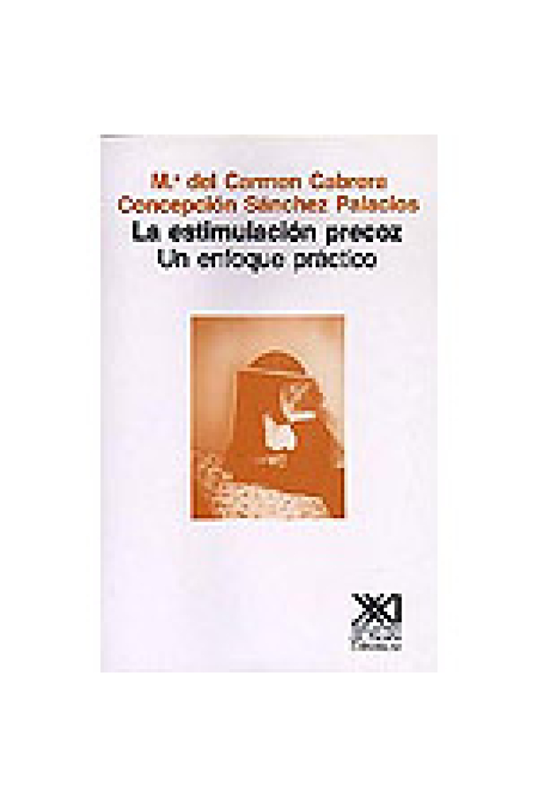 La estimulación precoz. Un enfoque práctico