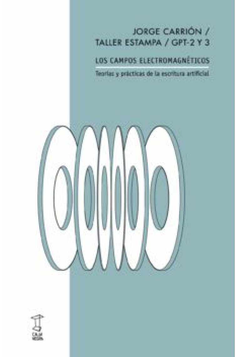 Los campos electromagnéticos: teorías y prácticas de la escritura artificial