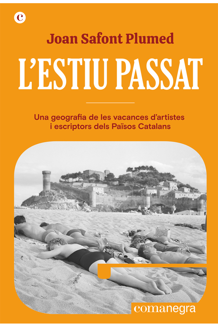 L'estiu passat: una geografia de les vacances d'artistes i escriptors dels Països Catalans