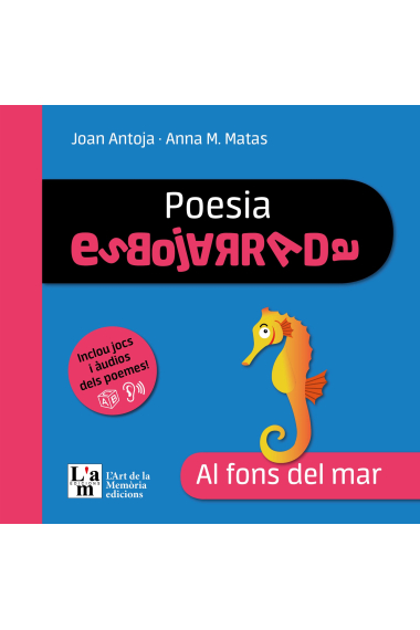 Poesia Esbojarrada. Al fons del mar