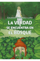 La verdad se encuentra en el bosque