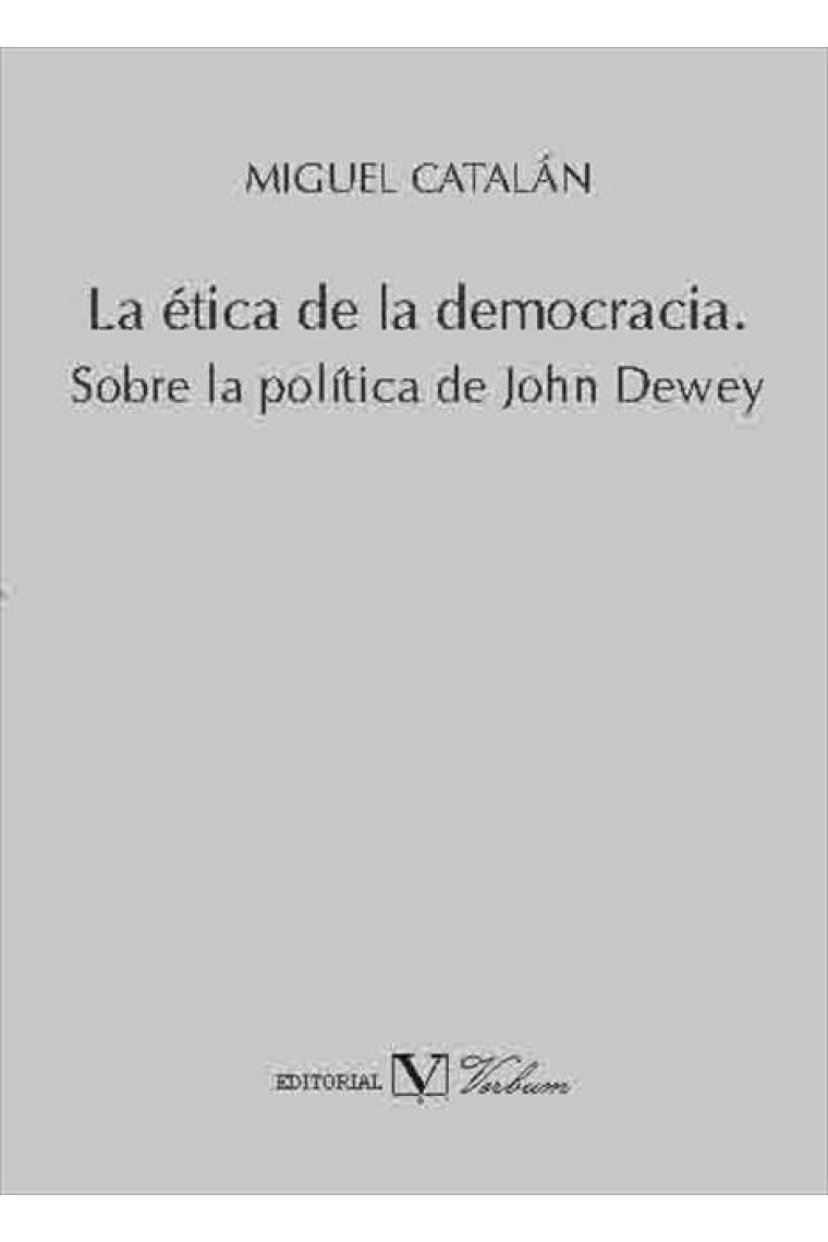 La ética de la democracia.