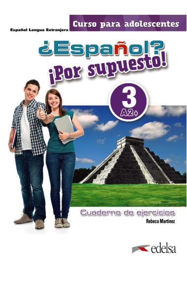 ¿Español? ¡Por supuesto! 3-A2+. Libro de ejercicios