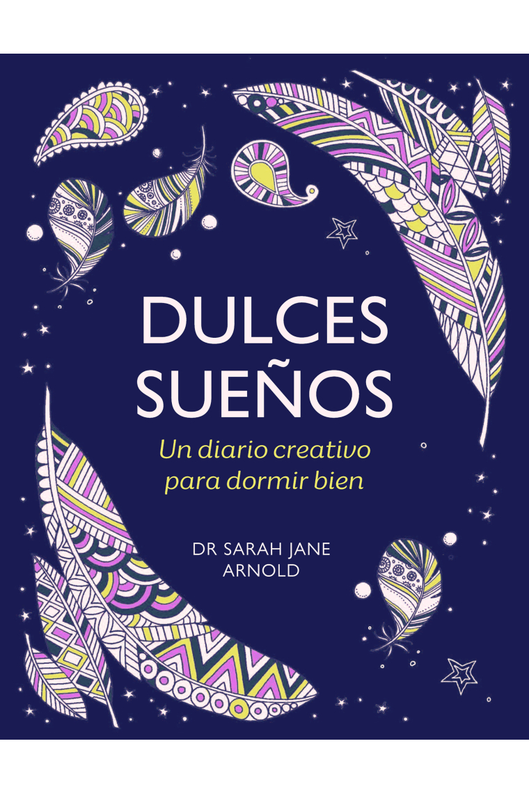 Dulces sueños. Un diario creativo para dormir bien