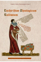 Enchiridion Theologicum Lullianum (Edición bilingüe latín/español)