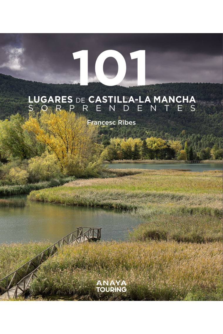 101 Lugares de Castilla-La Mancha sorprendentes