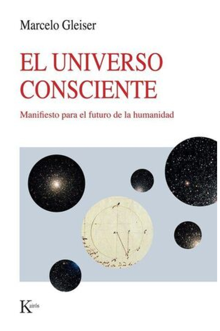 El universo consciente: manifiesto para el futuro de la humanidad