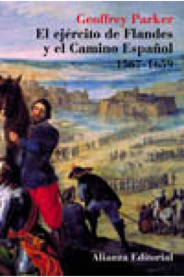 El ejército de Flandes y el camino español 1567-1659