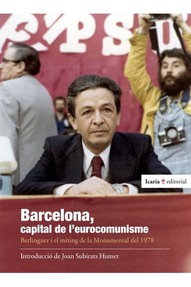 Barcelona, capital de l'eurocomunisme. Berlinguer i el míting de la Monumental del 1978