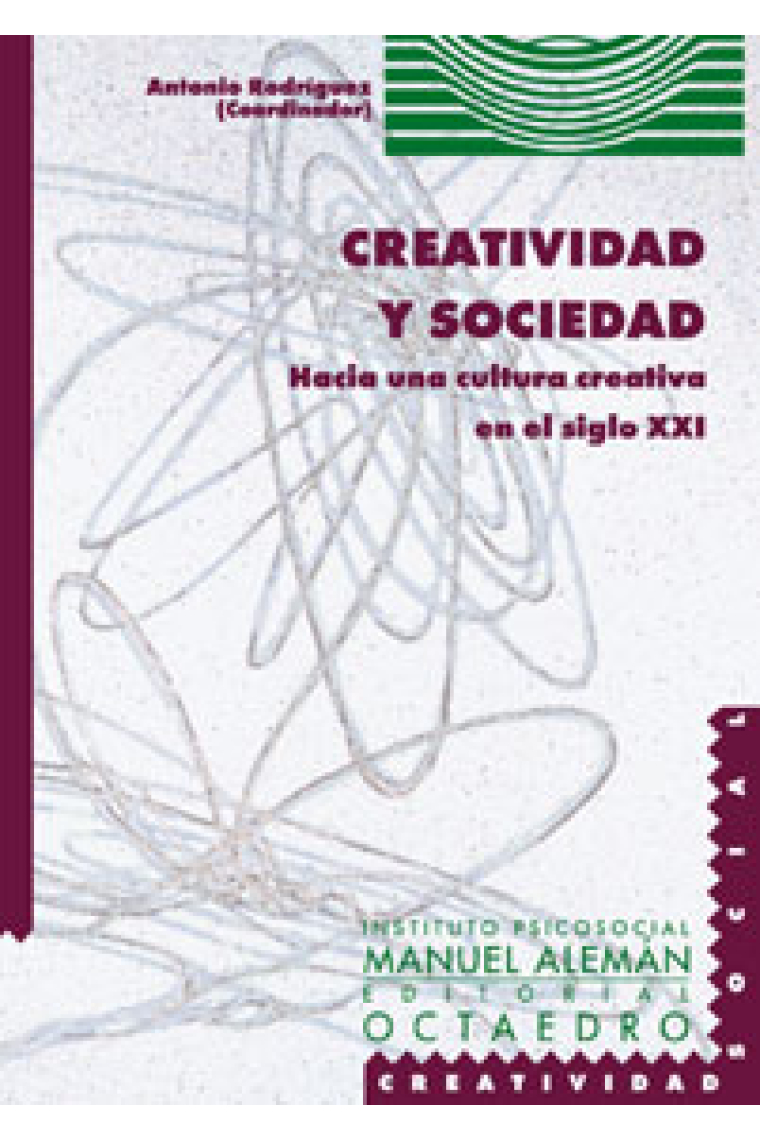 Creatividad y sociedad. Hacia una cultura creativa en el siglo XXI