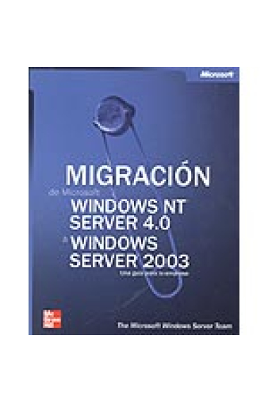 Migración de Microsoft Windows .NT 4.0 a Microsoft Windows Server 2003.