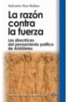 La razón contra la fuerza: las directrices del pensamiento político de Aristóteles