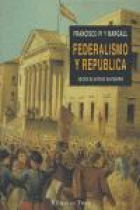 Federalismo y República. Francisco Pi y Margall