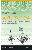 AYURVEDA : Cómo prevenir y curar las enfermedades según su constitución