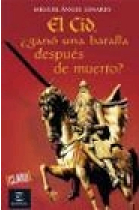 El Cid. ¿Ganó una batalla después de muerto?