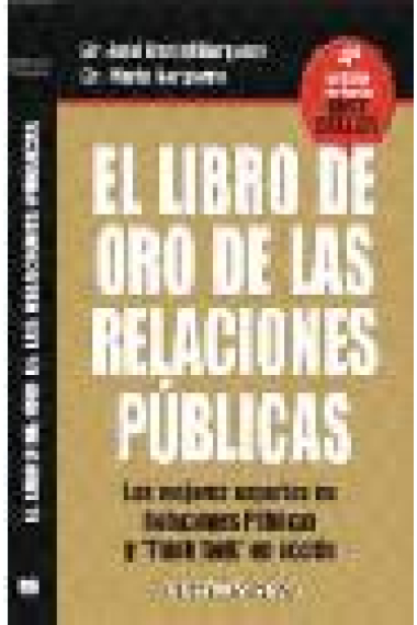 El libro de oro de las relaciones públicas. Los mejores expertos en relaciones públicas y think tank en acción