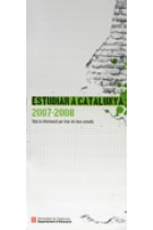 Estudiar a Catalunya 2007-2008. Tota la informació per triar els teus estudis