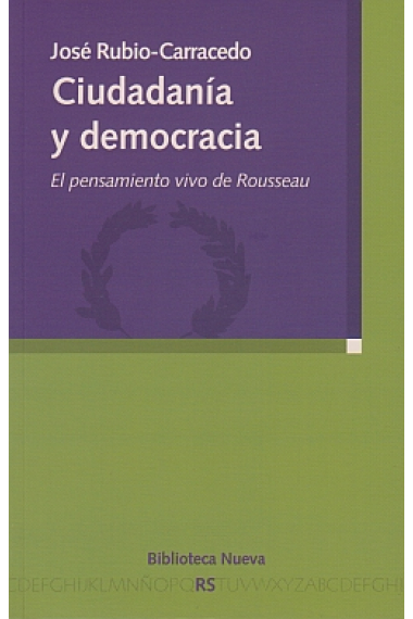 Ciudadanía y democracia: el pensamiento vivo de Rousseau