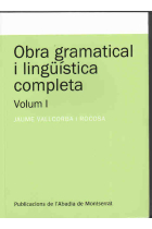 Obra gramatical i lingüística completa. Volum I