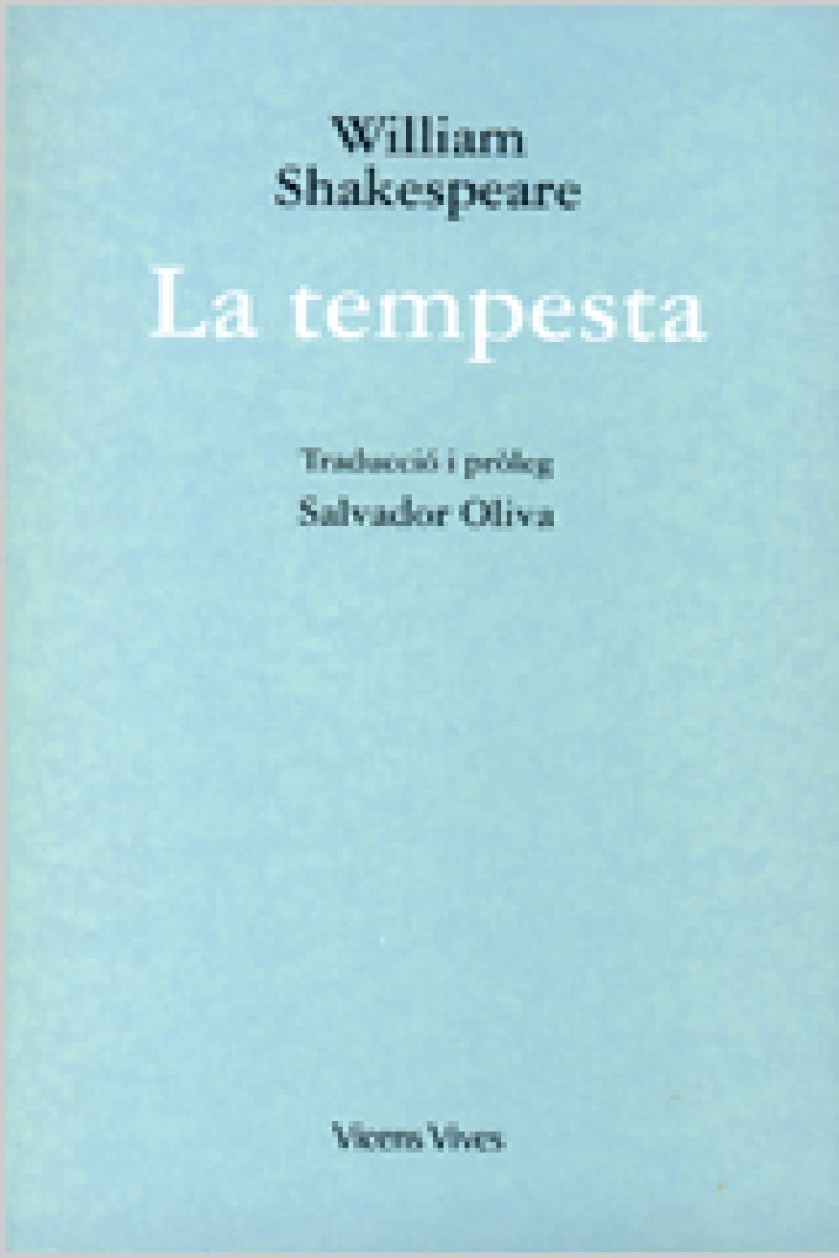 La Tempesta / William Shakespeare ; traducció i introducció: Salvador Oliva