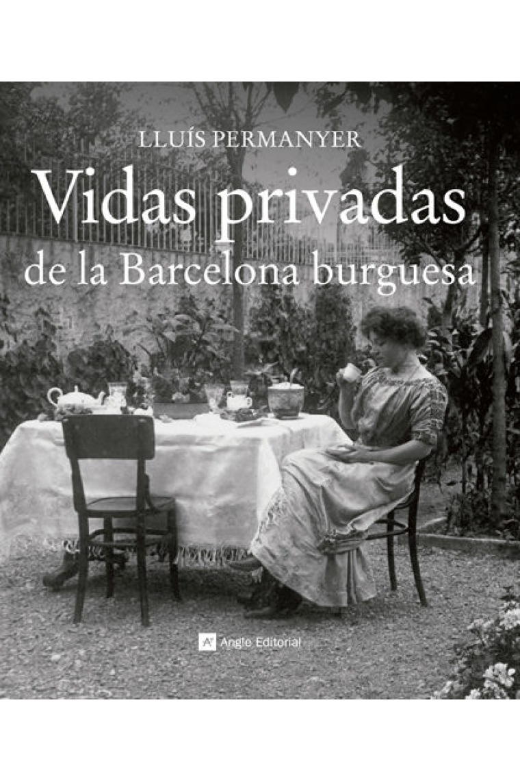 Vidas privadas de la Barcelona burguesa