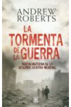 La tormenta de la guerra. Historia de la Segunda Guerra Mundial