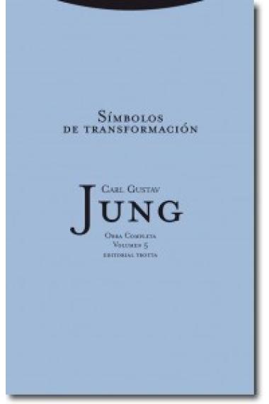 Obras completas C.G. Jung . Simbolos de transformación. (Vol 5)