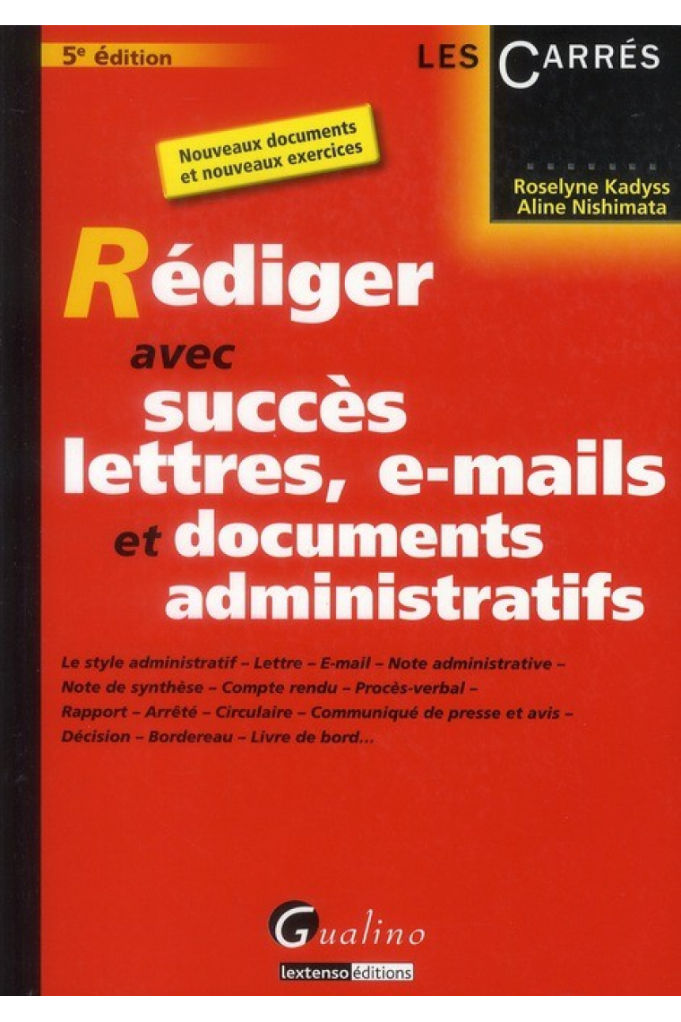 Rédiger avec succès lettres, e-mails et documents administratifs 5e édition