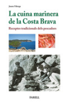 La cuina marinera de la Costa Brava. Receptes tradicionals del pescadors