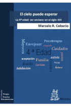 El cielo puede esperar. La 4º edad ser anciano en el siglo XXI