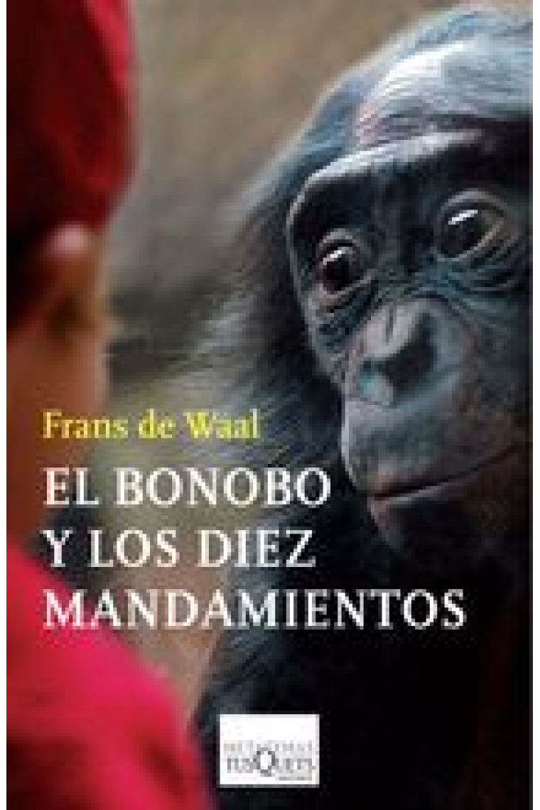 El bonobo y los diez mandamientos: en busca de la ética entre los primates