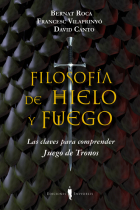 Filosofía de hielo y fuego: las claves para comprender Juego de tronos