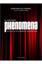 Phenomena. Un viaje a la ilusión en 40 películas