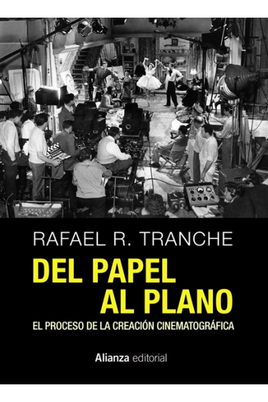 Del papel al plano. El proceso de la creación cinematográfica