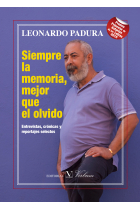 Siempre la memoria, mejor que el olvido