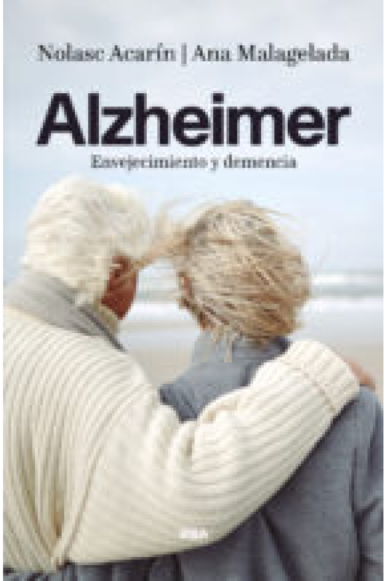 Alzheimer. Envejecimiento y demencia