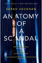 Anatomy of a Scandal : The Sunday Times bestseller everyone is talking about