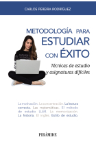 Metodología para estudiar con éxito. Técnicas de estudio y asignaturas difíciles