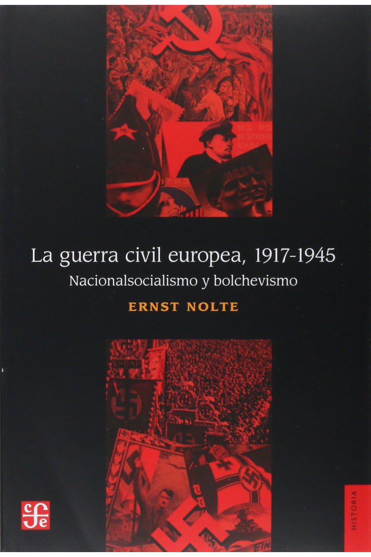 La guerra civil europea, 1917-1945. Nacionalsocialismo y bolchevismo